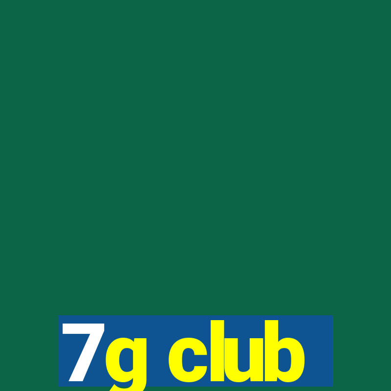 7g club